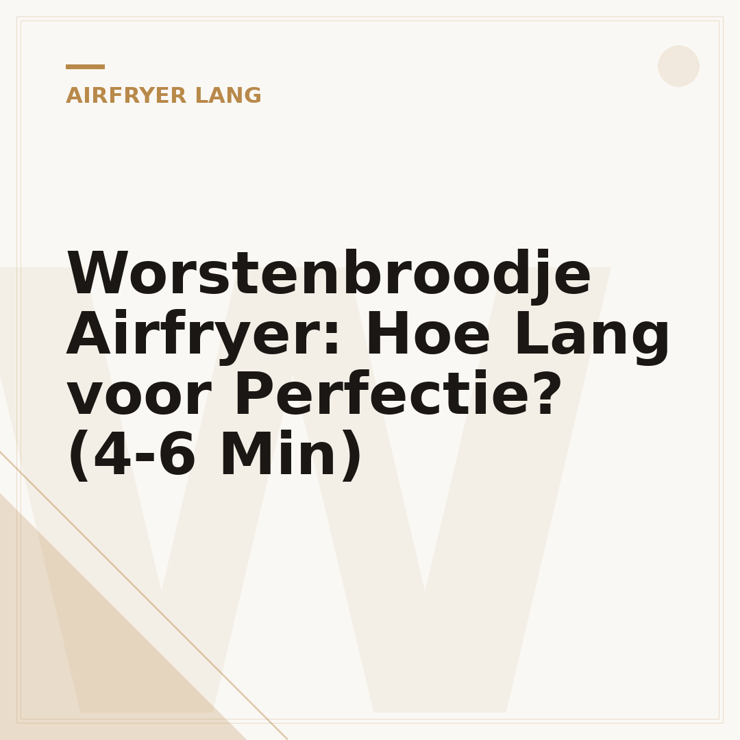 Worstenbroodje Airfryer: Hoe Lang voor Perfectie? (4-6 Min)