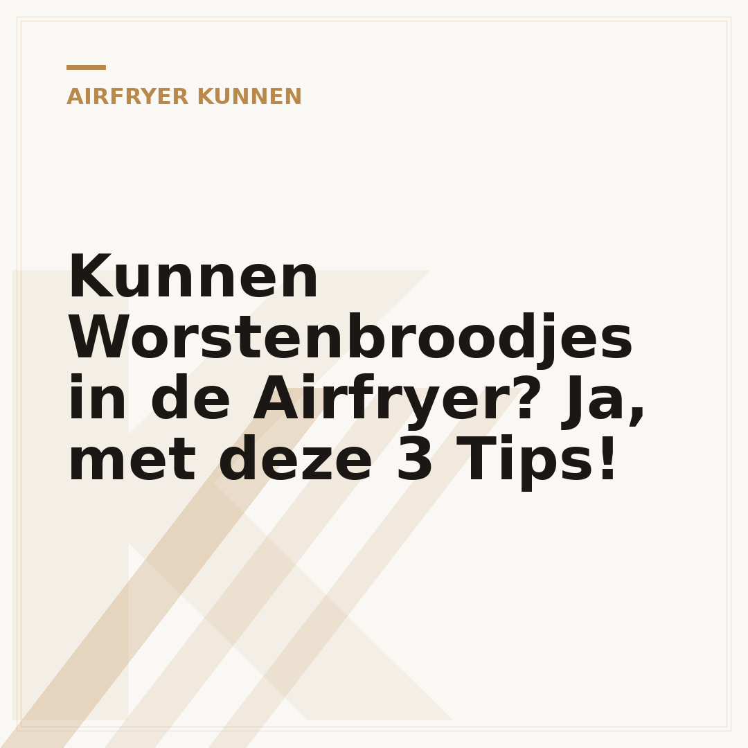 Kunnen Worstenbroodjes in de Airfryer? Ja, met deze 3 Tips!