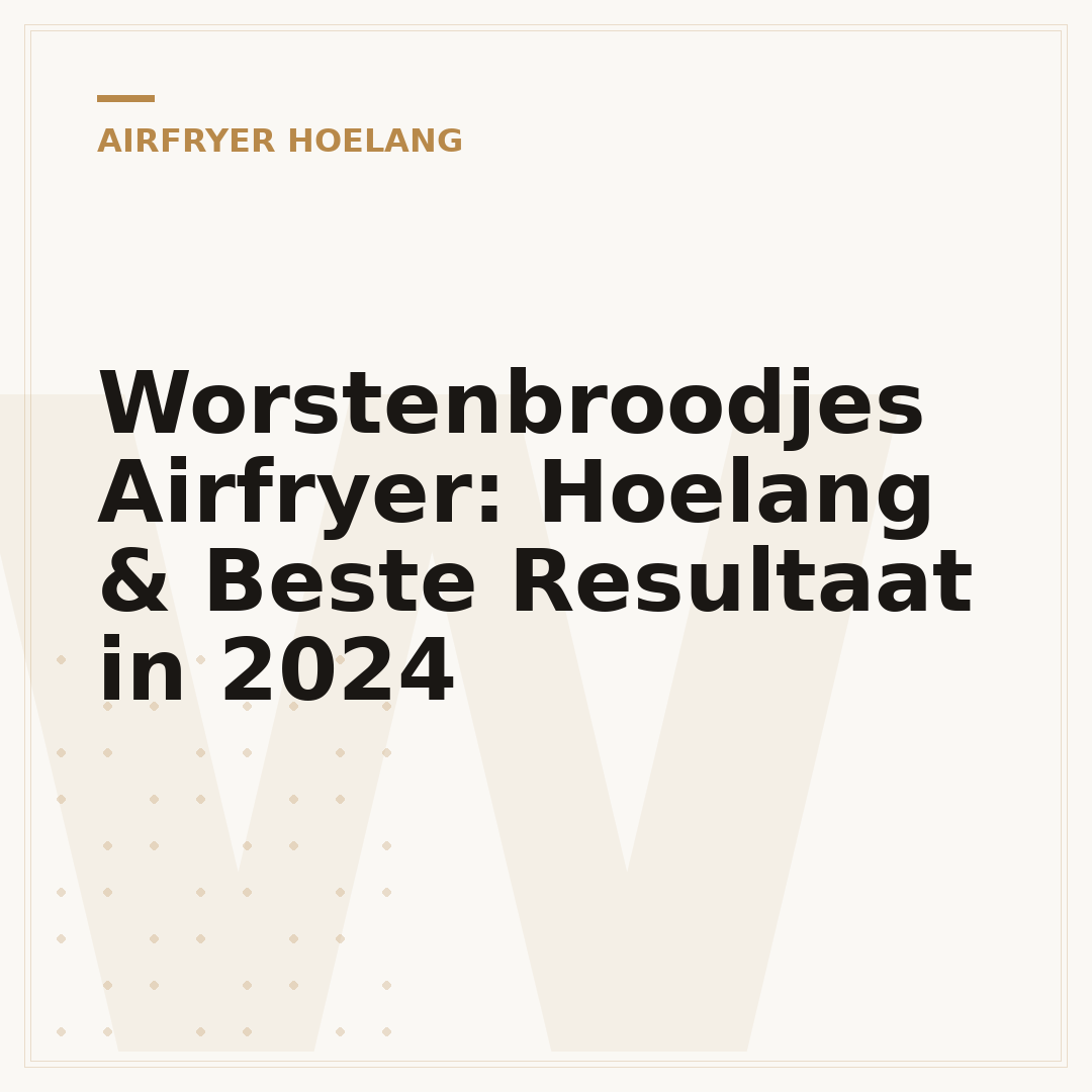 Worstenbroodjes Airfryer: Hoelang & Beste Resultaat in 2024