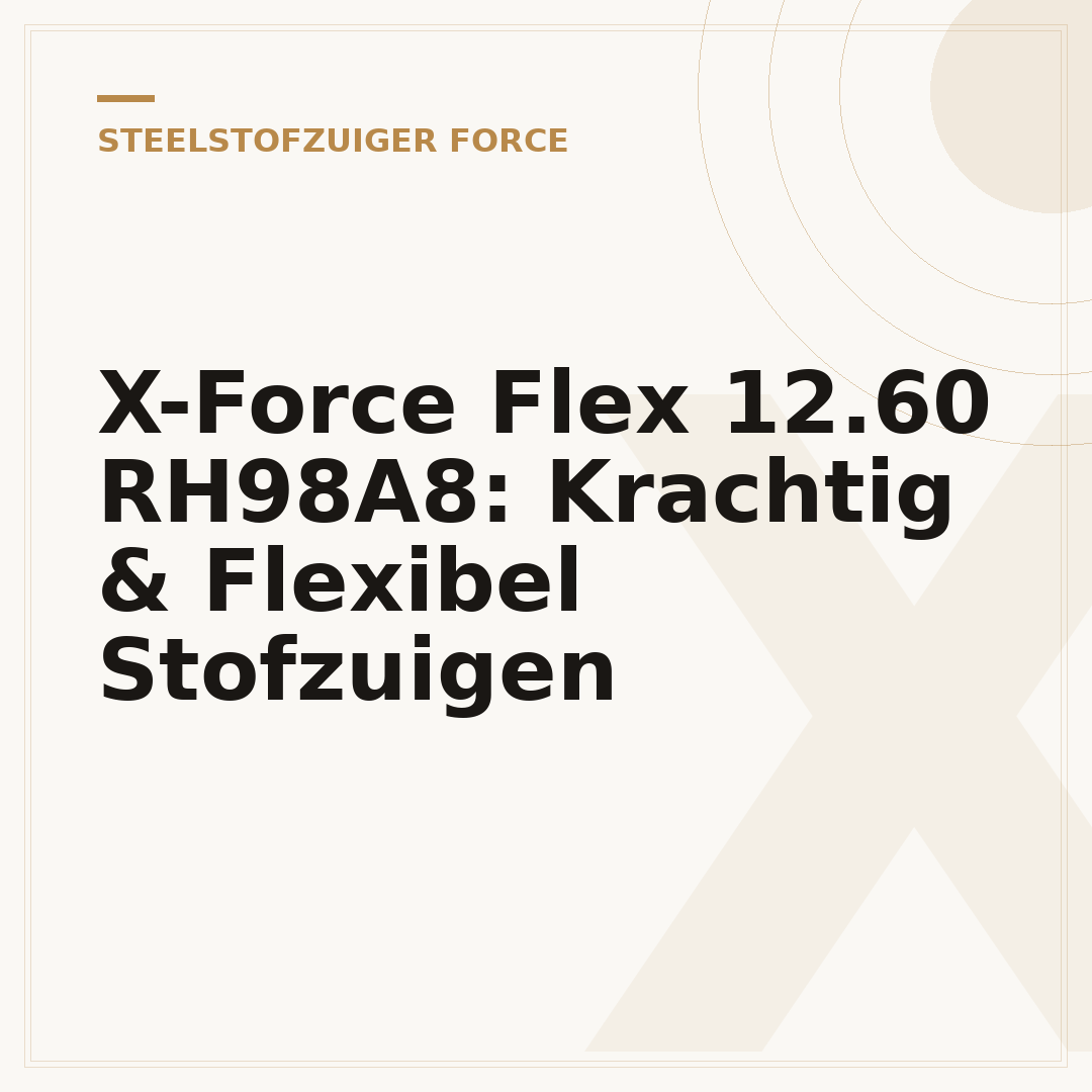 X-Force Flex 12.60 RH98A8: Krachtig & Flexibel Stofzuigen