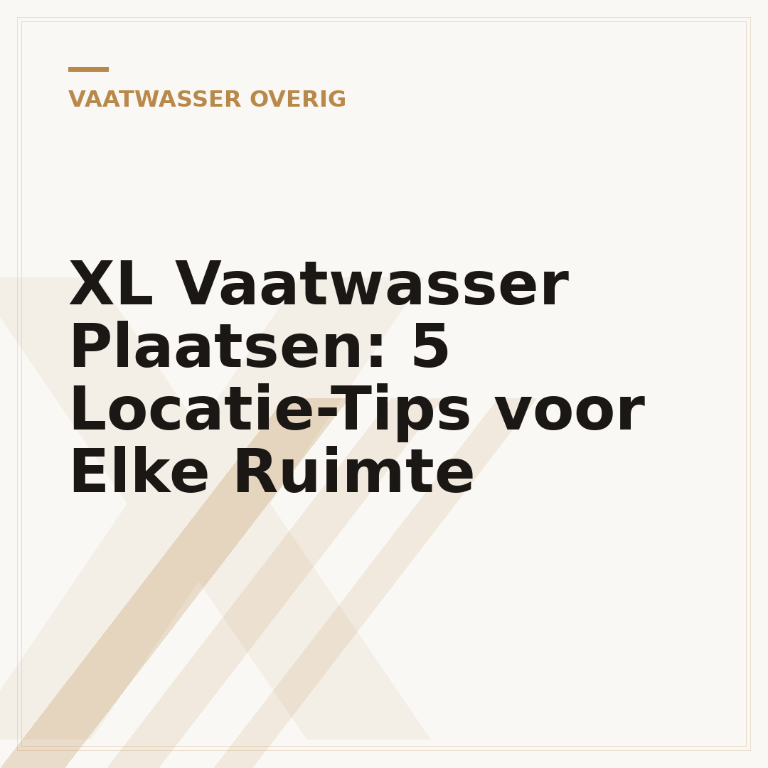 XL Vaatwasser Plaatsen: 5 Locatie-Tips voor Elke Ruimte
