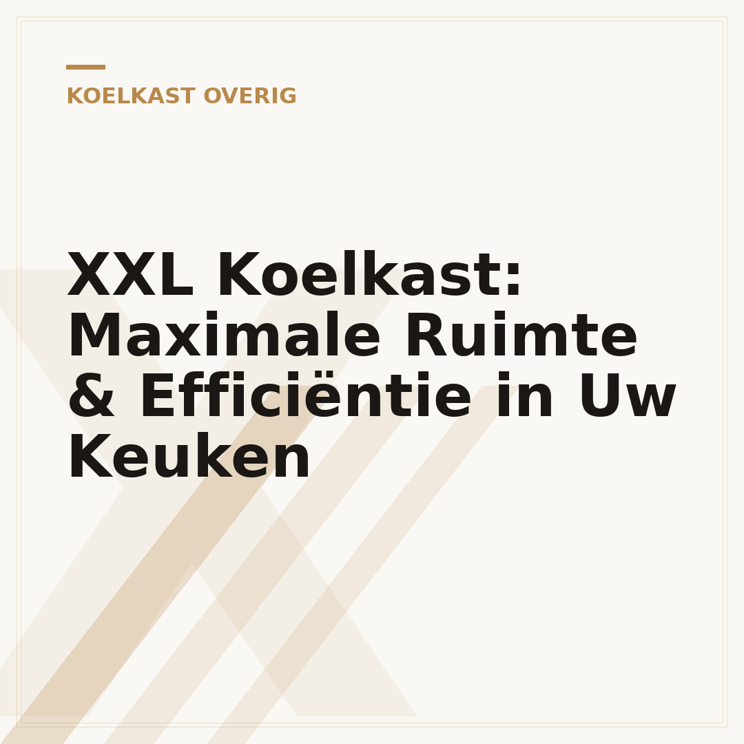 XXL Koelkast: Maximale Ruimte & Efficiëntie in Uw Keuken