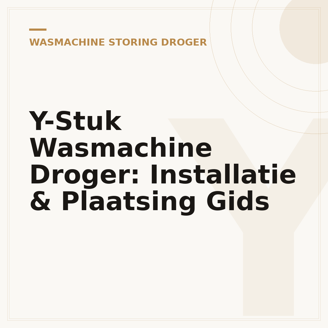 Y-Stuk Wasmachine Droger: Installatie & Plaatsing Gids