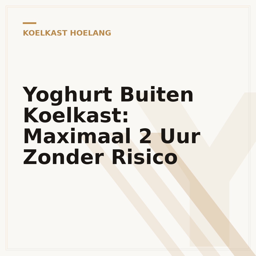 Yoghurt Buiten Koelkast: Maximaal 2 Uur Zonder Risico
