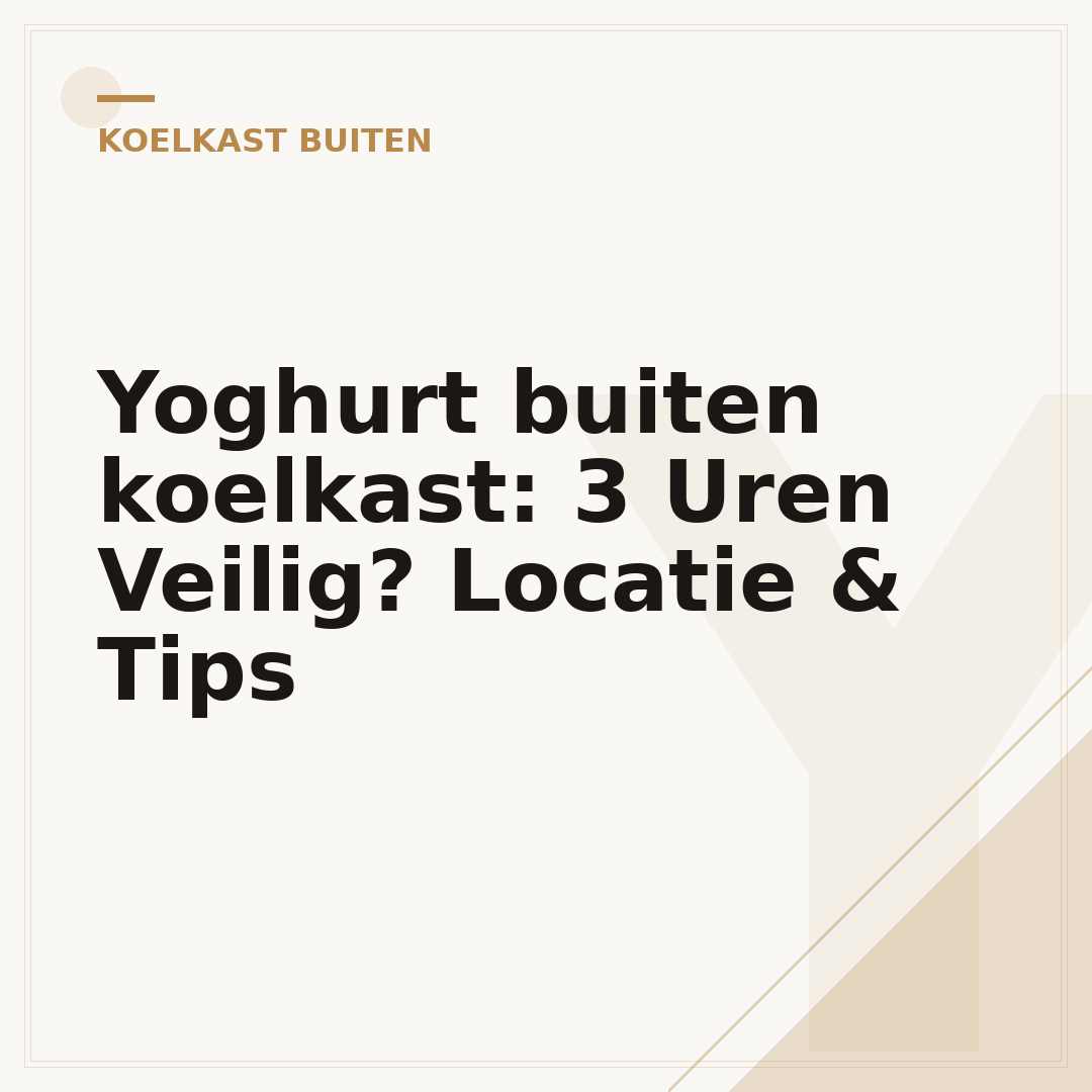 Yoghurt buiten koelkast: 3 Uren Veilig? Locatie & Tips