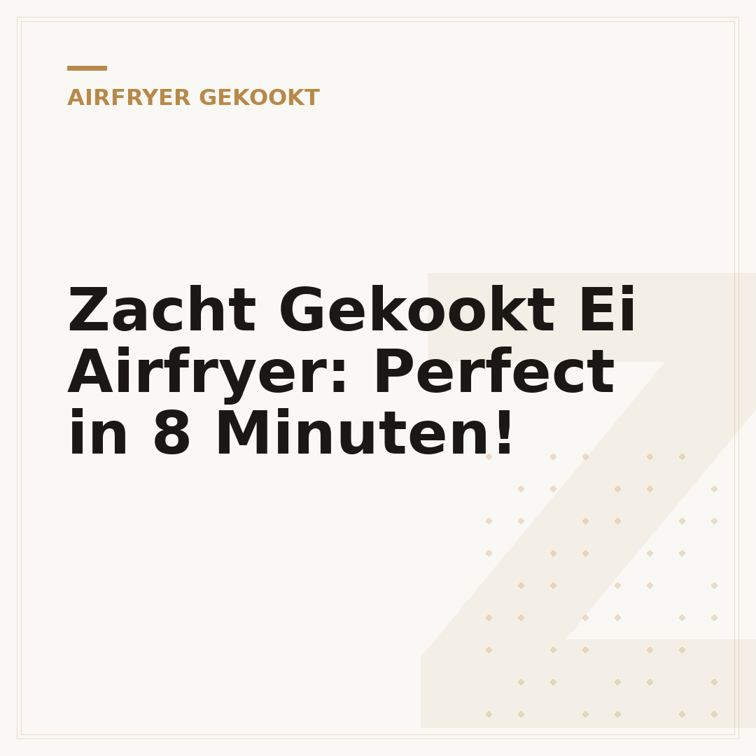 Zacht Gekookt Ei Airfryer: Perfect in 8 Minuten!