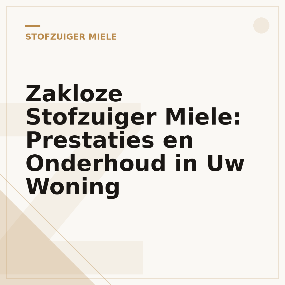 Zakloze Stofzuiger Miele: Prestaties en Onderhoud in Uw Woning