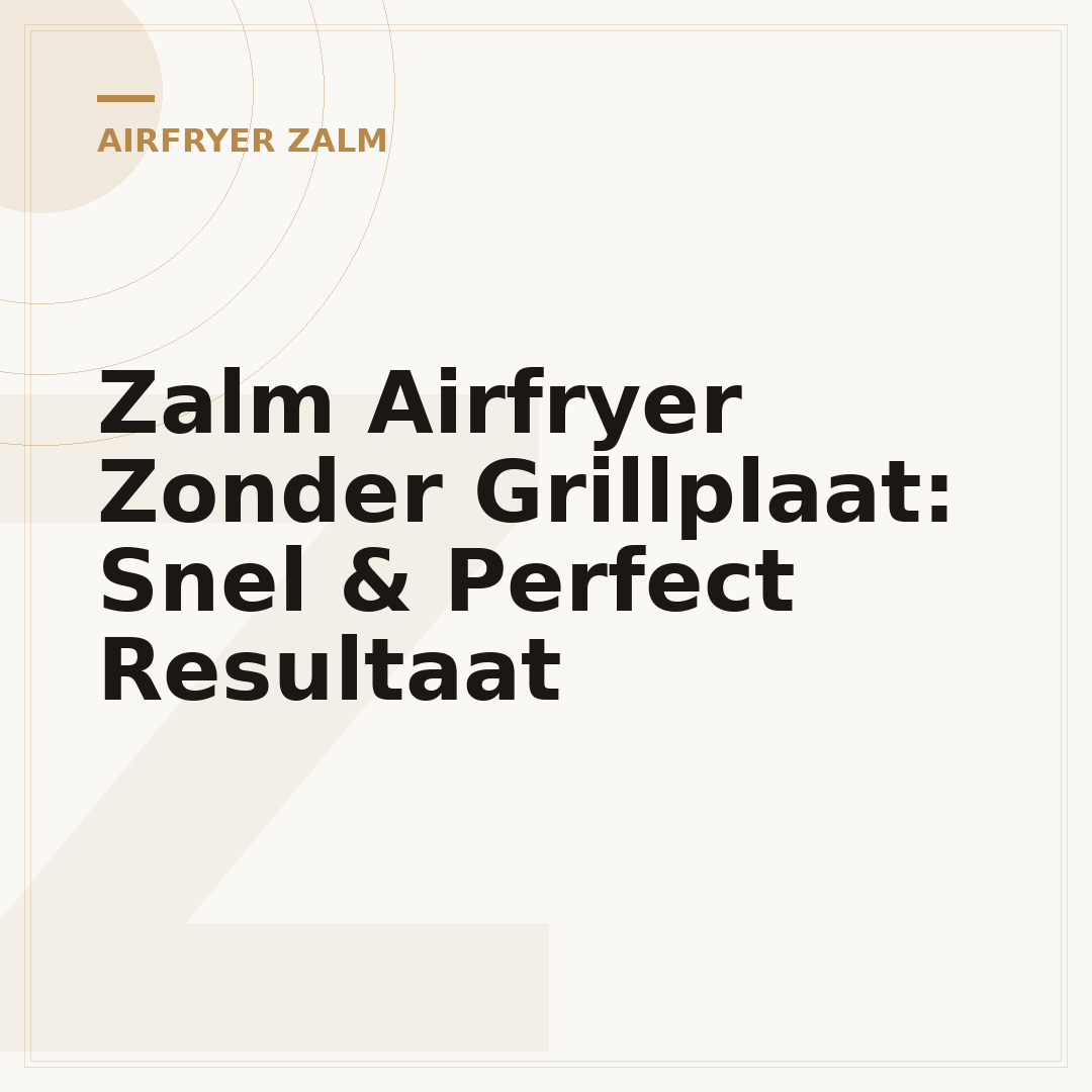 Zalm Airfryer Zonder Grillplaat: Snel & Perfect Resultaat