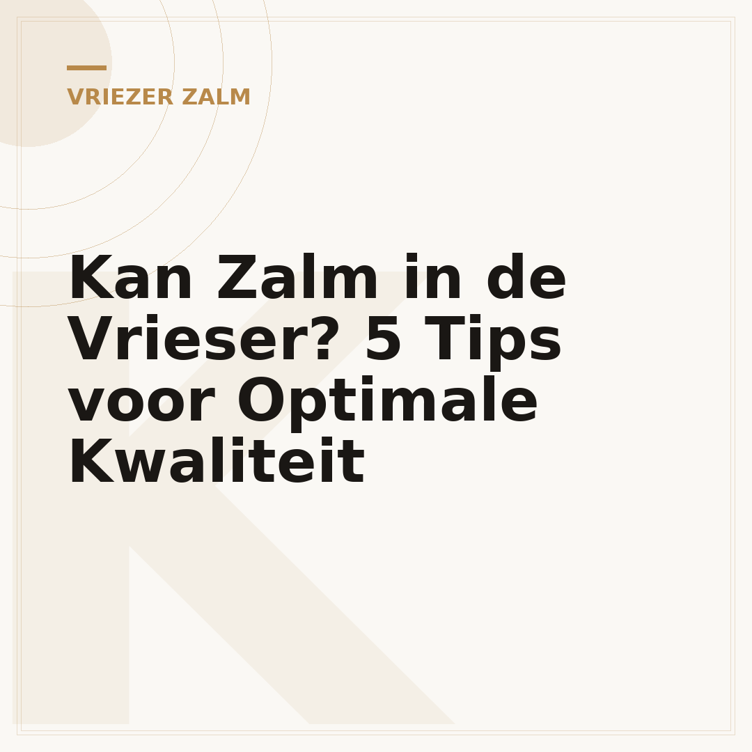 Kan Zalm in de Vrieser? 5 Tips voor Optimale Kwaliteit