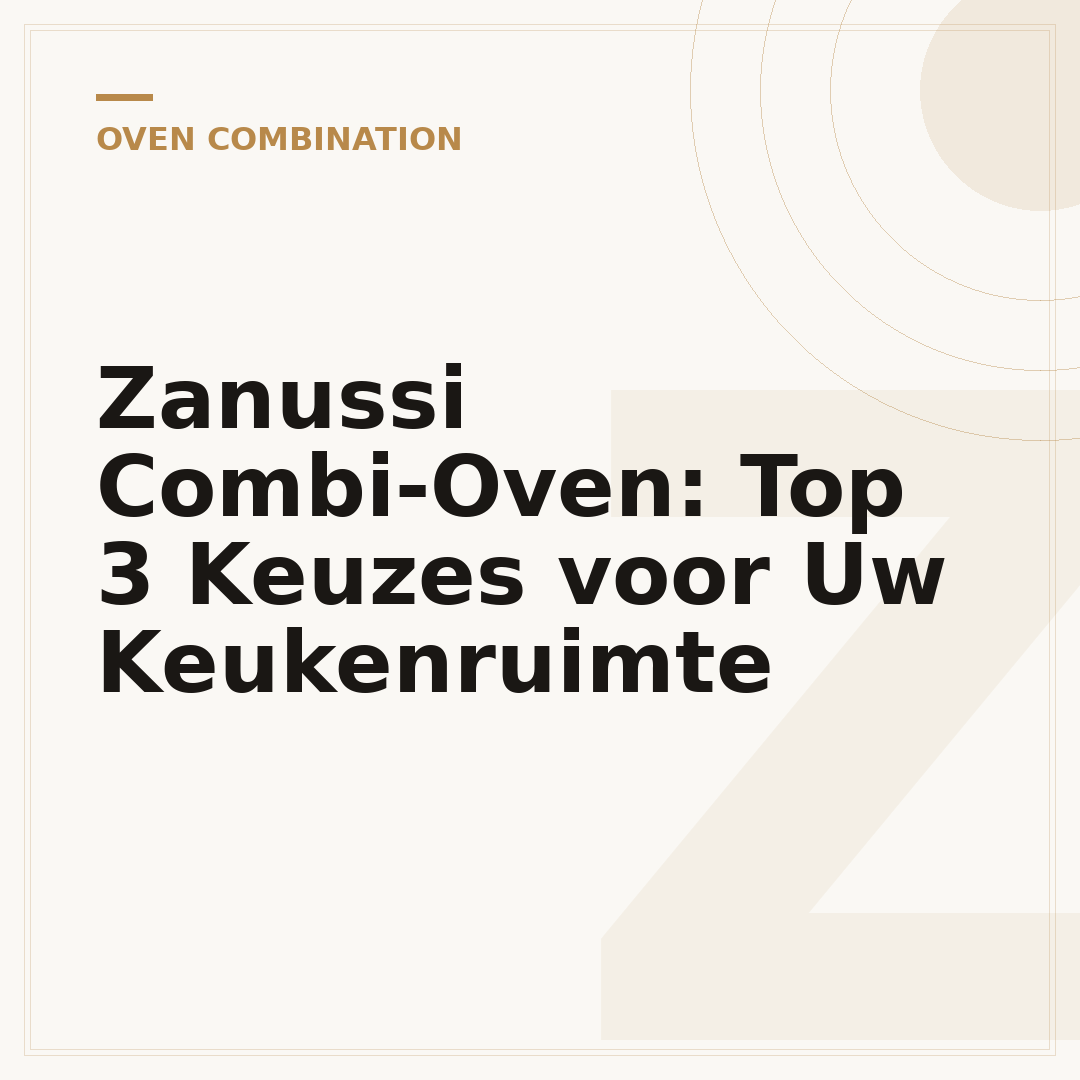 Zanussi Combi-Oven: Top 3 Keuzes voor Uw Keukenruimte