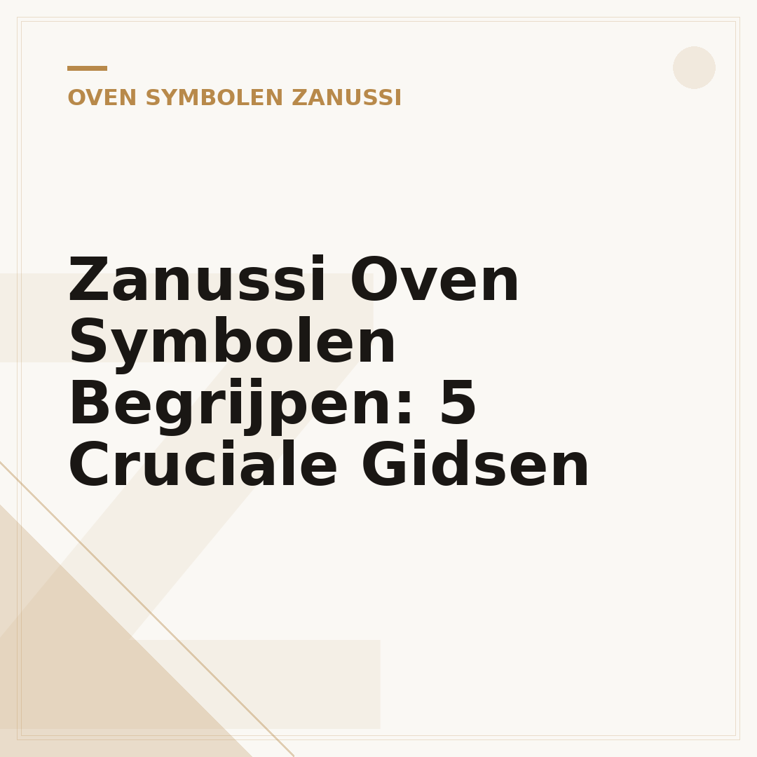 Zanussi Oven Symbolen Begrijpen: 5 Cruciale Gidsen