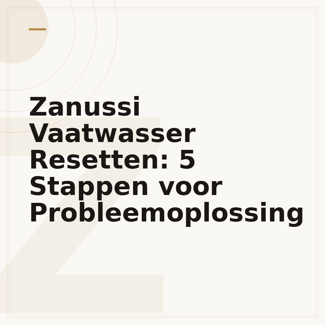 Zanussi Vaatwasser Resetten: 5 Stappen voor Probleemoplossing