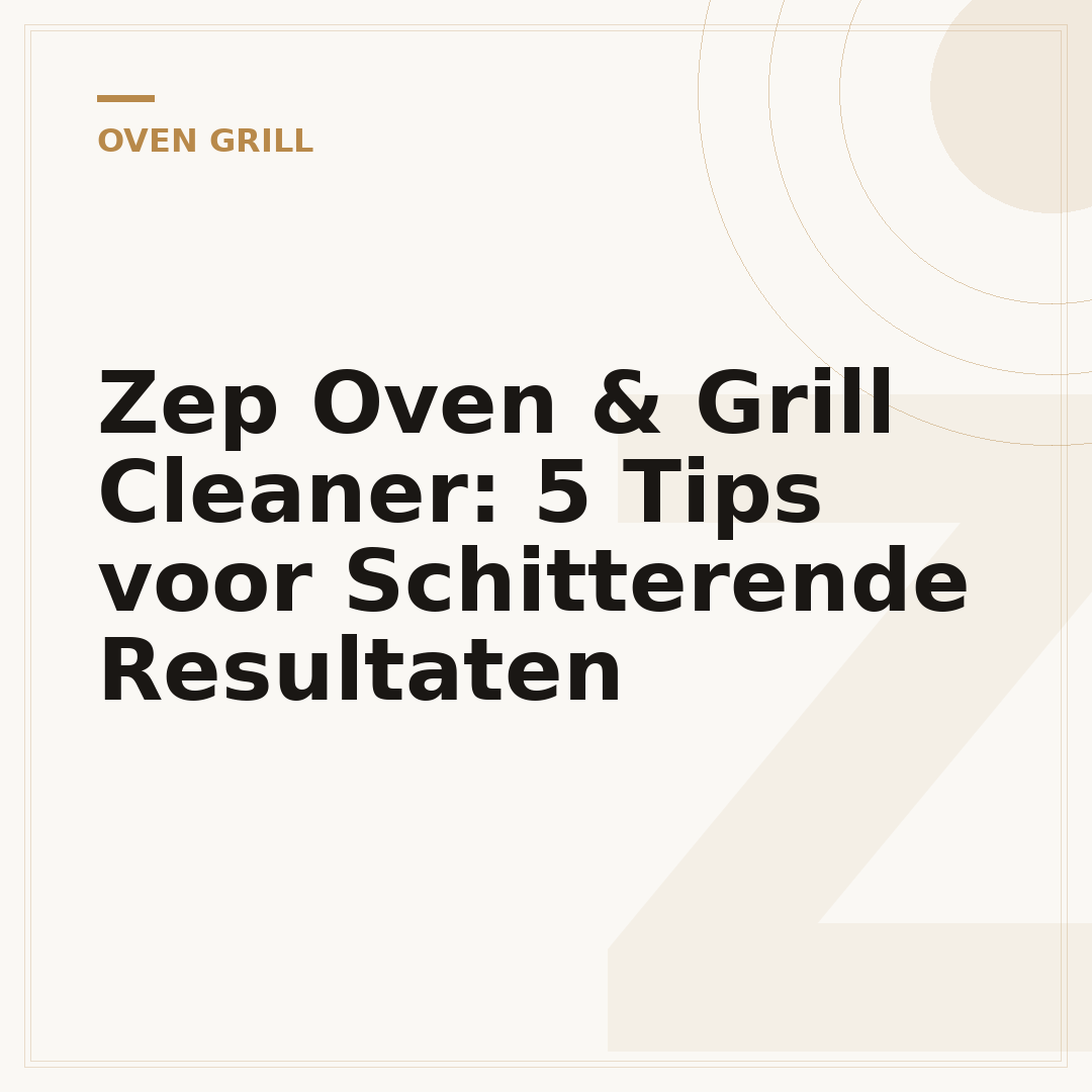 Zep Oven & Grill Cleaner: 5 Tips voor Schitterende Resultaten