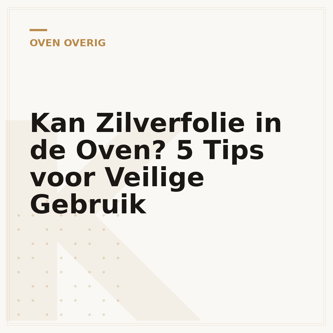 Kan Zilverfolie in de Oven? 5 Tips voor Veilige Gebruik