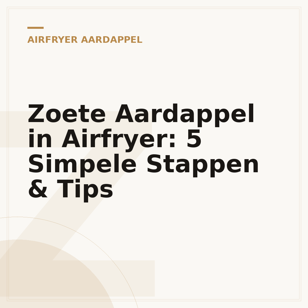 Zoete Aardappel in Airfryer: 5 Simpele Stappen & Tips