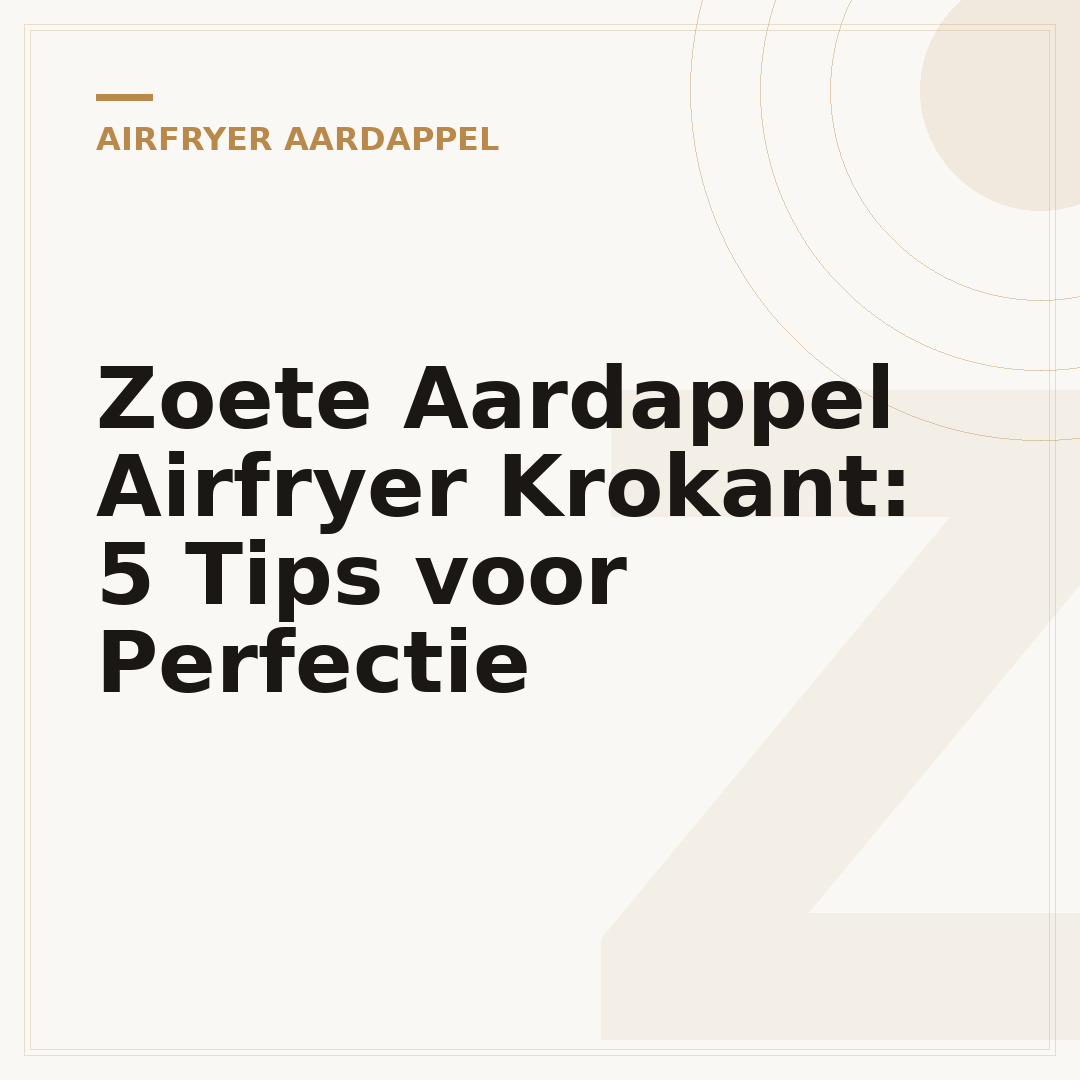 Zoete Aardappel Airfryer Krokant: 5 Tips voor Perfectie