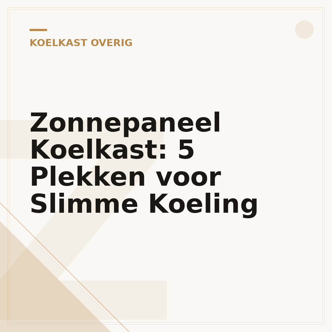 Zonnepaneel Koelkast: 5 Plekken voor Slimme Koeling