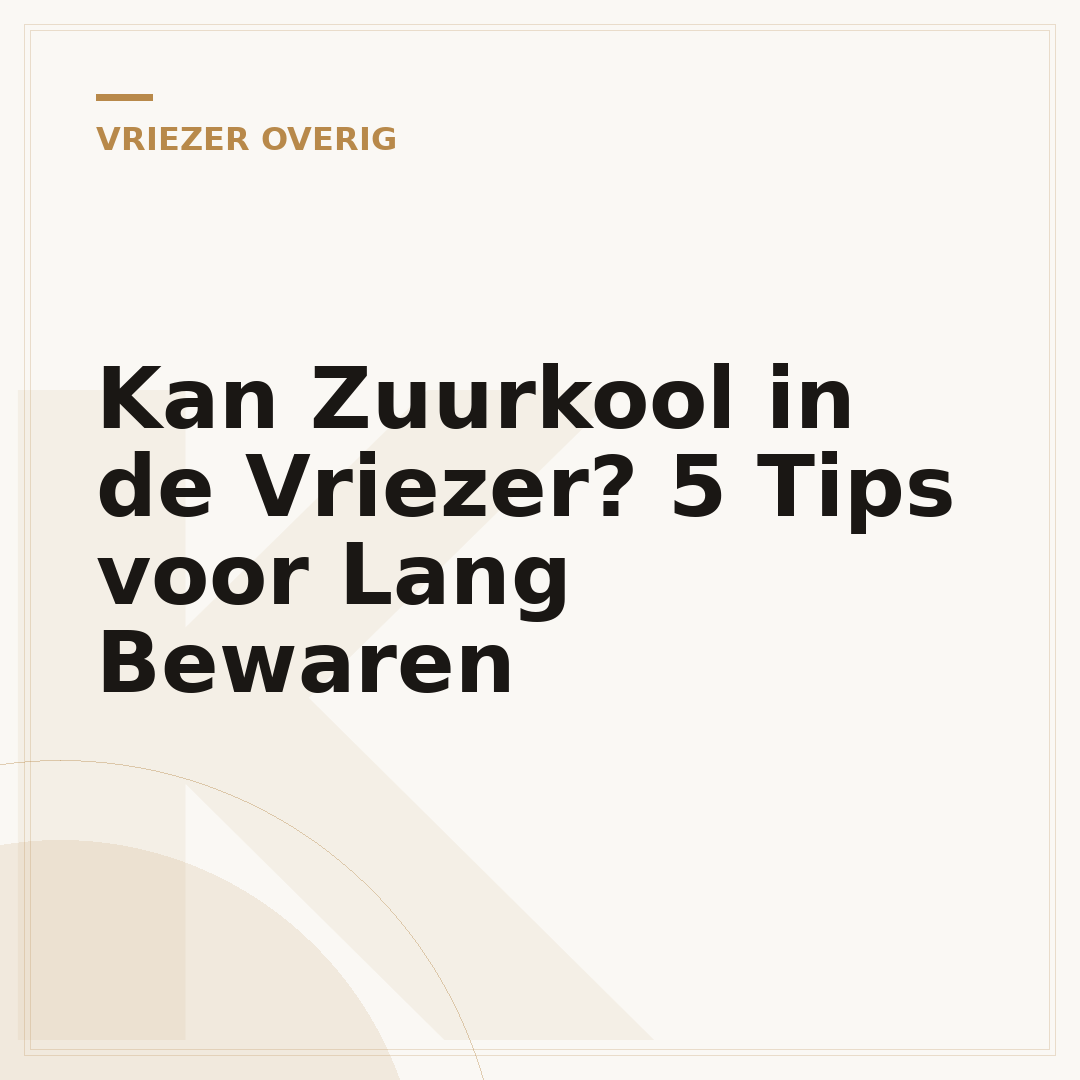 Kan Zuurkool in de Vriezer? 5 Tips voor Lang Bewaren