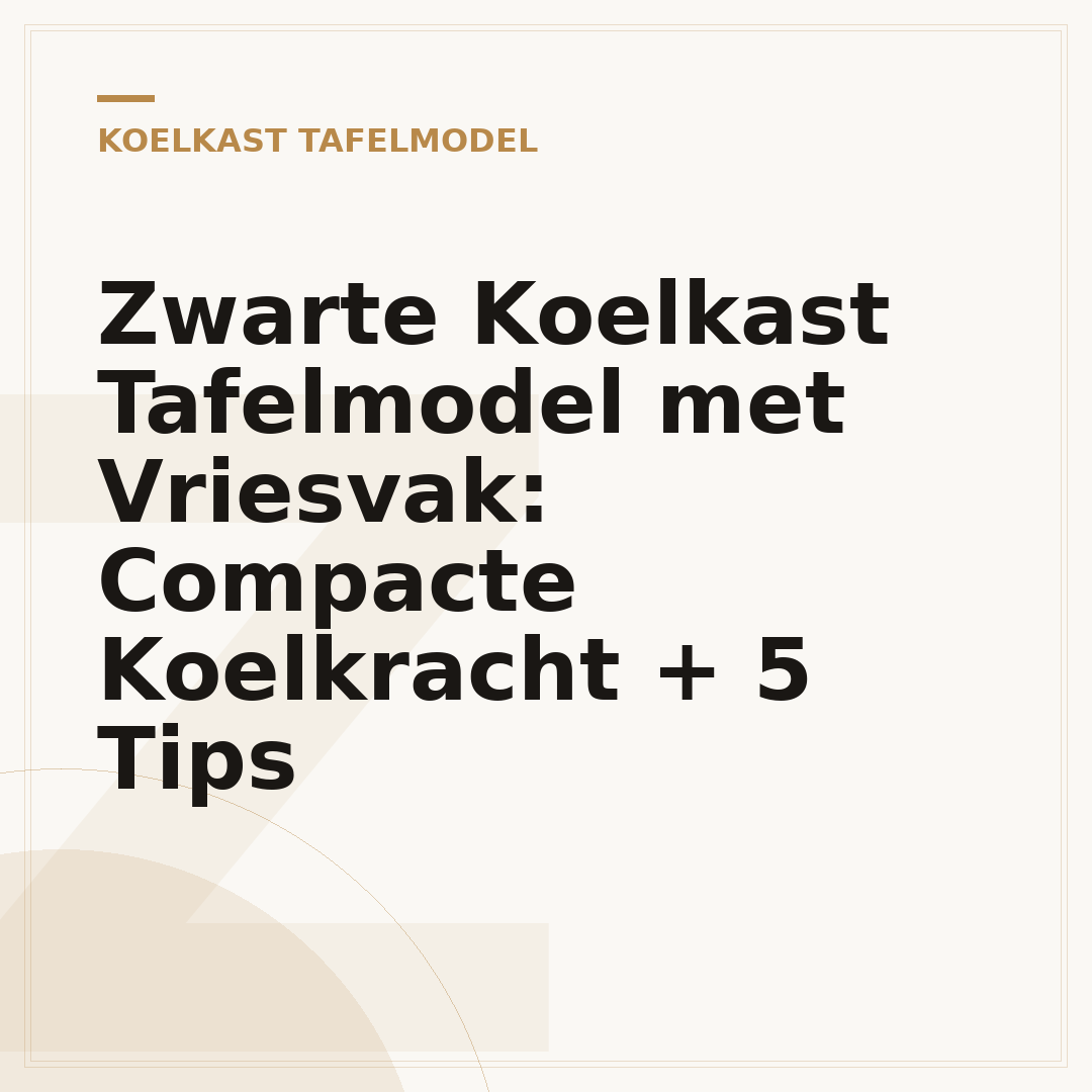 Zwarte Koelkast Tafelmodel met Vriesvak: Compacte Koelkracht + 5 Tips