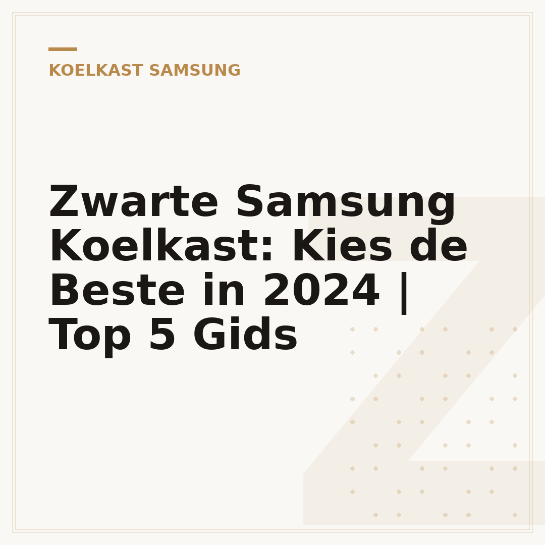 Zwarte Samsung Koelkast: Kies de Beste in 2024 | Top 5 Gids